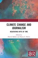 Climate Change And Journalism edito da Taylor & Francis Ltd