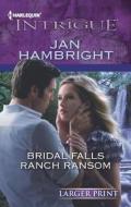 Bridal Falls Ranch Ransom di Jan Hambright edito da Harlequin