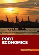 Port Economics di Wayne K. Talley edito da Taylor & Francis Ltd