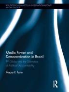Media Power and Democratization in Brazil di Mauro P. Porto edito da Routledge