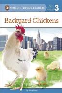 Backyard Chickens di Avery Reed edito da GROSSET DUNLAP