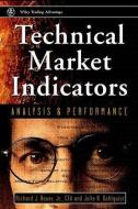 Technical Markets Indicators di Richard J. Bauer edito da John Wiley & Sons