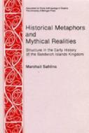 Sahlins, M:  Historical Metaphors and Mythical Realities No di Marshall Sahlins edito da University of Michigan Press