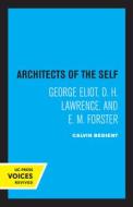 Architects Of The Self di Calvin Bedient edito da University Of California Press