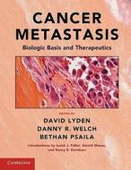 Cancer Metastasis: Biologic Basis and Therapeutics edito da CAMBRIDGE