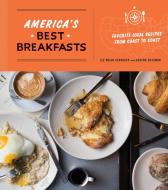 America's Best Breakfasts: Favorite Local Recipes from Coast to Coast: A Cookbook di Lee Brian Schrager, Adeena Sussman edito da POTTER CLARKSON N
