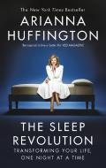 The Sleep Revolution di Arianna Huffington edito da Ebury Publishing