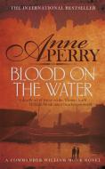 Blood on the Water (William Monk Mystery, Book 20) di Anne Perry edito da Headline Publishing Group