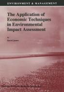 The Application of Economic Techniques in Environmental Impact Assessment edito da Springer Netherlands
