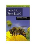 Why Do Bees Buzz?: Fascinating Answers to Questions about Bees di Elizabeth Evans, Carol A. Butler edito da RUTGERS UNIV PR