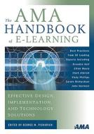 The Ama Handbook Of E-learning edito da Amacom