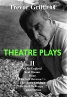 Theatre Plays Two di Trevor Griffiths edito da Spokesman Books