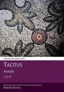 Tacitus: Annals V and VI di Ronald Martin edito da ARIS & PHILLIPS