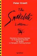 The Snakebite Letters: Devilishly Devious Secrets for Subverting Society as Taught in Tempter's Training School di Peter Kreeft edito da Ignatius Press
