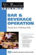 Food Service Professionals Guide to Bar & Beverage Operation di Chris Parry edito da Atlantic Publishing Group, Inc