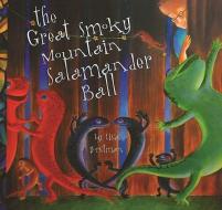 The Great Smoky Mountains Salamander Ball di Lisa Hortsman edito da GREAT SMOKY MOUNTAINS ASSN