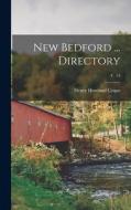 New Bedford ... Directory; v. 14 di Henry Howland Crapo edito da LIGHTNING SOURCE INC