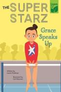 Grace Speaks Up di Laurie Friedman edito da LEAVES CHAPTER BOOKS