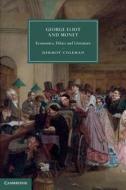 George Eliot and Money di Dermot Coleman edito da Cambridge University Press