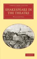Shakespeare in the Theatre di William Poel edito da Cambridge University Press