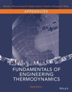 Appendices To Accompany Fundamentals Of Engineering Thermodynamics, 8e di Michael J. Moran, Howard N. Shapiro edito da Wiley