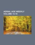 Aerial Age Weekly Volume 15-16 di Books Group edito da Rarebooksclub.com