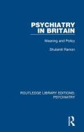 Psychiatry In Britain di Shulamit Ramon edito da Taylor & Francis Ltd