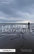 Life After Encephalitis di Ava (The Encephalitis Society Easton edito da Taylor & Francis Ltd
