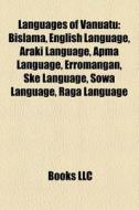 Languages Of Vanuatu: Bislama, English L di Books Llc edito da Books LLC, Wiki Series