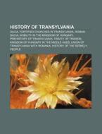 History Of Transylvania: History Of Econ di Books Llc edito da Books LLC, Wiki Series