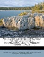 An Essay On A Congress Of Nations For Th di William Ladd edito da Nabu Press