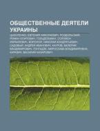 Obshchestvennye Dyeyateli Ukrainy: Tsybu di Istochnik Wikipedia edito da Books LLC, Wiki Series