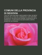 Comuni Della Provincia Di Segovia: Cu Ll di Fonte Wikipedia edito da Books LLC, Wiki Series