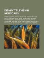 Disney Television Networks: Disney Chann di Source Wikipedia edito da Books LLC, Wiki Series