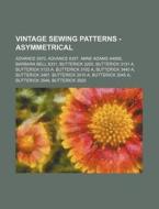 Vintage Sewing Patterns - Asymmetrical: di Source Wikia edito da Books LLC, Wiki Series