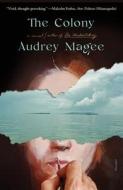 The Colony di Audrey Magee edito da PICADOR
