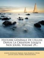 Histoire Generale De L'eglise Depuis La Creation Jusqu'a Nos Jours, Volume 29... di Joseph Epiphane Darras, Jean Bareille edito da Nabu Press
