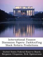 International Finance Discussion Papers di Benjamin Chiquoine, Erik Hjalmarsson edito da Bibliogov