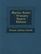 Martin Ruter di Ernest Ashton Smith edito da Nabu Press