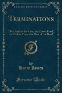 Terminations di Henry James edito da Forgotten Books