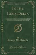 In The Lena Delta di George W Melville edito da Forgotten Books