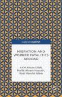 Migration and Worker Fatalities Abroad di A. Ullah, Kazi Islam edito da Palgrave Macmillan