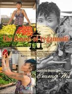 The House of Vegannatti  Food Mantra  Guide  101 di Celebrity Vegan Chef Emmy Wu edito da Lulu.com