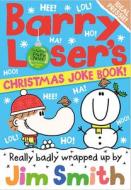 Barry Loser's Christmas Joke Book di Jim Smith edito da Egmont UK Ltd