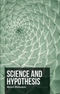 Science and Hypothesis di Henri Poincare edito da Mcintosh Press