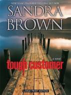 Tough Customer di Sandra Brown edito da Thorndike Press