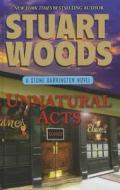 Unnatural Acts di Stuart Woods edito da Thorndike Press