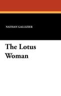 The Lotus Woman di Nathan Gallizier edito da Wildside Press