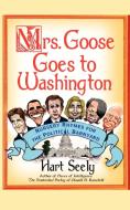 Mrs. Goose Goes to Washington di Hart Seely edito da Free Press