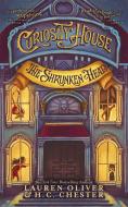 Curiosity House: The Shrunken Head (Book One) di Lauren Oliver, H. C. Chester edito da Hodder & Stoughton